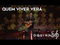 Toquinho - Quem Viver Vera (Ao Vivo)
