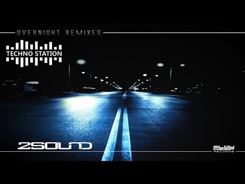 2Sound - Overnight (2Sound In To Darkness Remix) | Techno Station