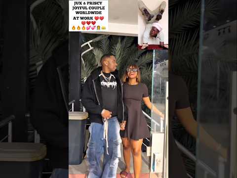 JUX NA PRISCY WANAZIDI KUN'GAARA 🌍👑👸💞💕🔥🔥 #jux #priscy #nigeria
