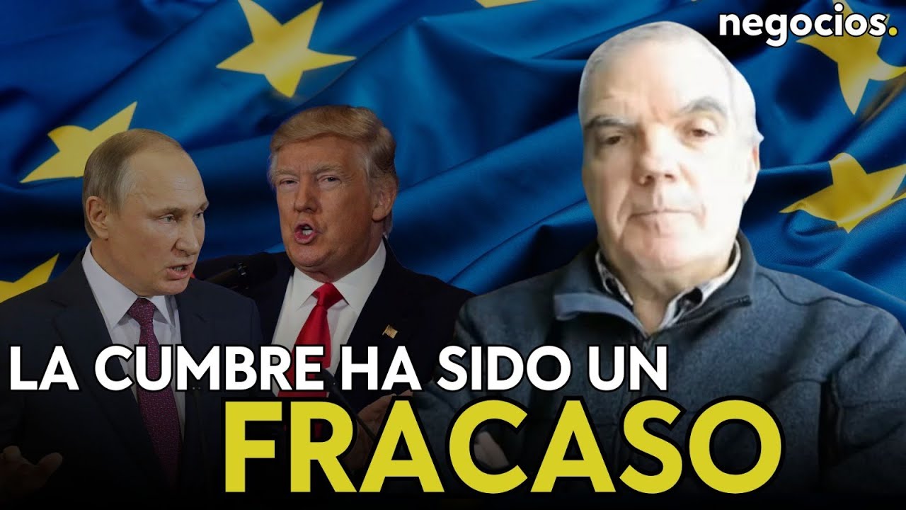 “Trump y Putin han desatado el pánico entre los líderes europeos: la cumbre ha sido un fracaso”