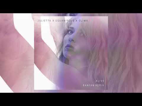 Equanimous & Oliwa - Alive ft. Julietta (Banyan Remix)