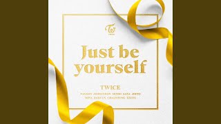 Musik-Video-Miniaturansicht zu Just be Yourself Songtext von TWICE