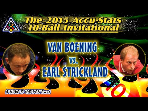 SHANE VAN BOENING vs EARL STRICKLAND - 2015 "Make-It-Happen" 10-Ball Invitational