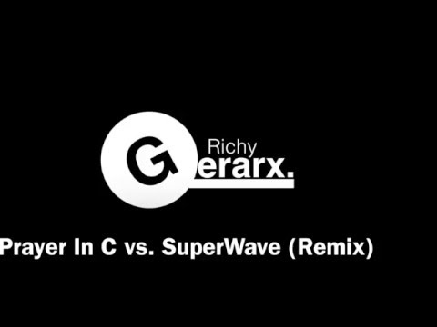 Prayer In C vs. SuperWave