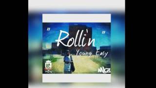 Young Easy - Rollin&#39;