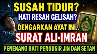 Download lagu PUTAR & DENGARKAN INI BILA SUSAH TIDUR ‼️ TADARUS  PENGANTAR TIDUR SURAT ALI IMRAN BY ALAA AQEL  mp3