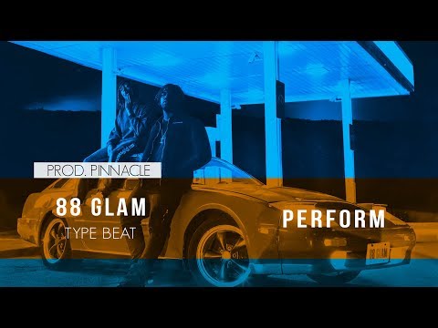 88Glam x Nav Type Beat - Perform (Prod. Pinnacle)