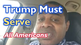 Trump Must Serve All Americans Chat with Mark B's Perspective