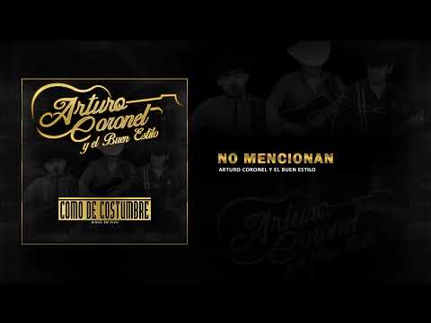 No Mencionan - Arturo Coronel y El Buen Estilo (En Vivo)