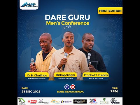 Dare Guru - Men's Conference 2025 with Prophet T Freddy, Bishop Sibiya & Dr.B Chatindo