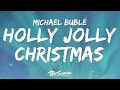 Michael Bublé - Holly Jolly Christmas (Lyrics)