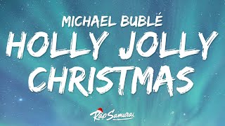 Michael Bublé - Holly Jolly Christmas (Lyrics)