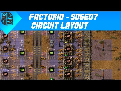 Factorio - S06E07 - Circuit Layout