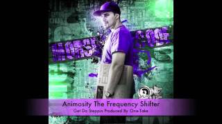 Get da steppin Animosity the frequency shifter Prod. By One-Take