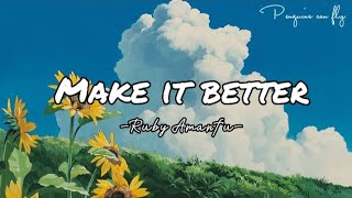 [Lyrics] Ruby Amanfu - Make It Better