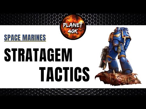 Space Marine Stratagem Tactics  - 9th Edition Codex - Warhammer 40k