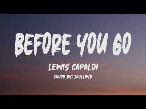 Lewis Capaldi - Before You Go (Lyrics) (Cover by: Jaylloyd)
