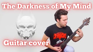 The Darkness of My Mind - Trivium guitar cover | Chapman MLV &amp; Epiphone MKH Les Paul