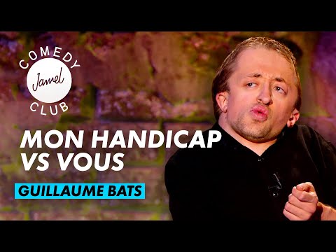 GUILLAUME BATS - MON HANDICAP - JAMEL COMEDY CLUB - SAISON 9 (2016)