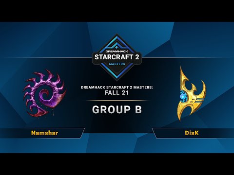 SC2 - Namshar vs. DisK - DreamHack SC2 Masters 2021: Fall - Group B - NA