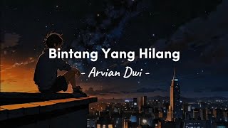 Download lagu Arvian Dwi - Bintang yang Hilang ( Lirik Lagu ) mp3
