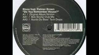 Blaze - Do You Remember House (Original Mix)