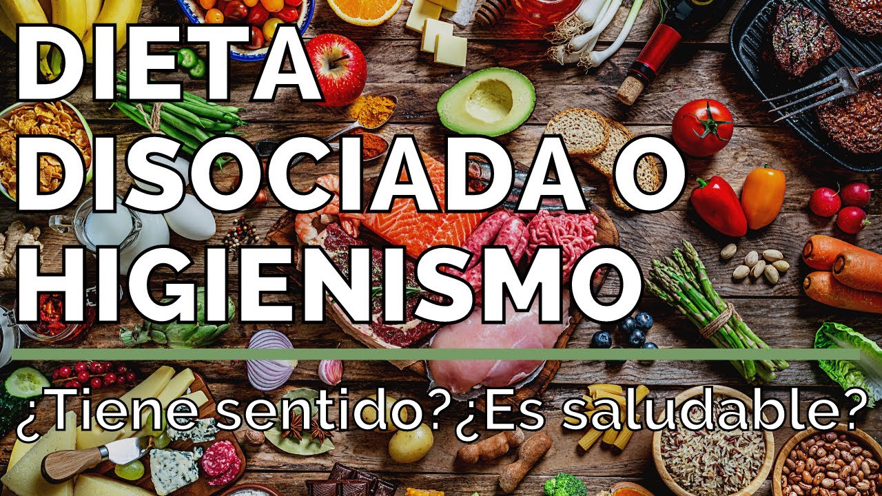 Dieta DISOCIADA o higienismo: ¿tiene sentido ¿es saludable