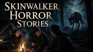3 Hours of Scary Skinwalker Stories to Hear in the Dark