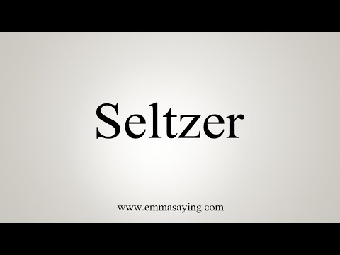 How To Say Seltzer