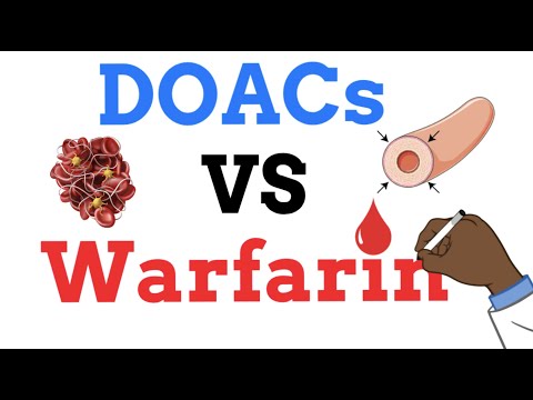 DOACs vs Warfarin - WHEN TO USE ONE vs THE OTHER