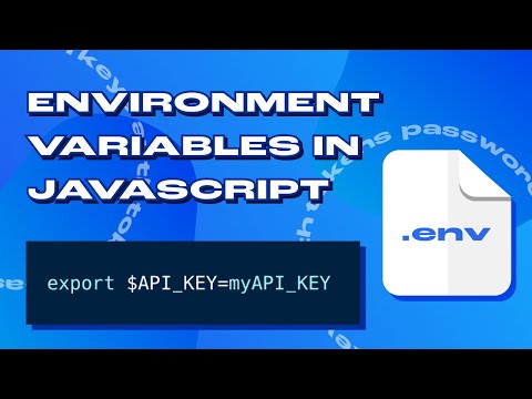 How to Create and Use Environment Variables and the .env file in JavaScript in 7 Minutes