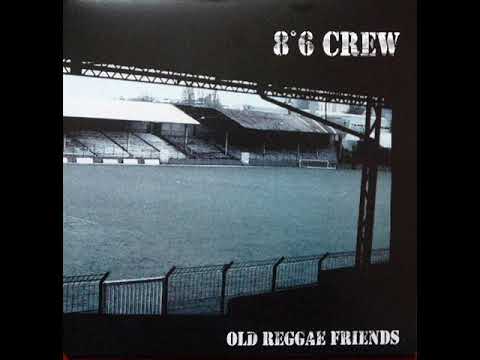8º6 CREW - Old Reggae Friends 2010 [FULL ALBUM]