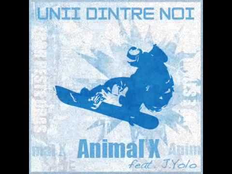 Animal X feat. J. Yolo - Unii dintre noi