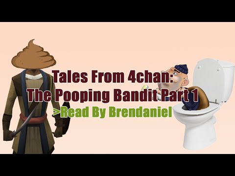 Tales From 4chan: The Pooping Bandit Part 1
