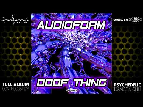AudioForm - Doof Thing (ovniep004/Geomagnetic Records / Psytrance) :: Full Album
