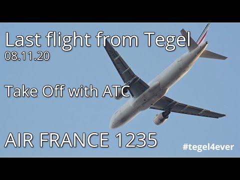 BERLIN TEGEL LAST FLIGHT // Air France Flight 1235 // Take Off with ATC #tegel4ever #txl4ever