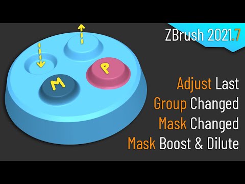 088 ZBrush 2021.7 - Adjust Last, Group Changed, Mask Changed, and Mask Boost & Dilute
