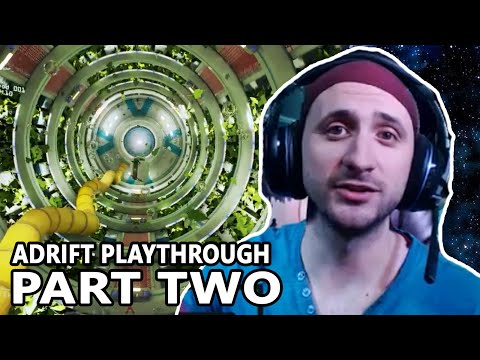 Adrift PC Gameplay | Green Plants IN SPACE!! - Playthrough Part 2