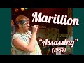 Marillion • "Assassing" • 1984 [Reelin' In The Years Archive]