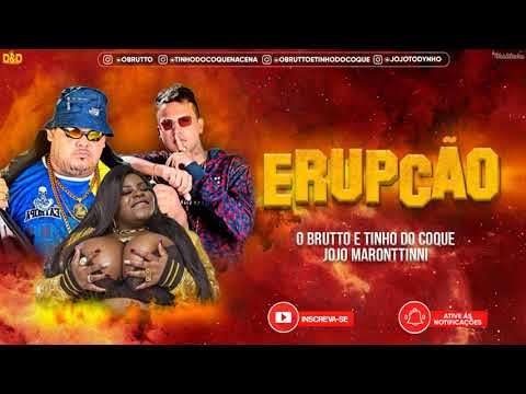 O BRUTTO E TINHO DO COQUE feat. JOJO MARONTTINNI - ERUPÇÃO ( Remix )