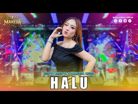 SHINTA ARSINTA - HALU I Mahesa Music