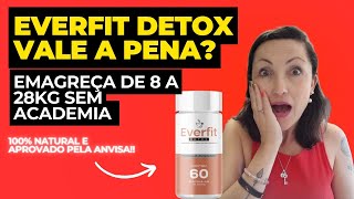 EVERFIT DETOX VALE A PENA? EVERFIT DETOX EMAGRECE DE VERDADE? EVERFIT DETOX FUNCIONA?