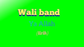 Download lagu Wali band - Ya Allah (lirik video) mp3