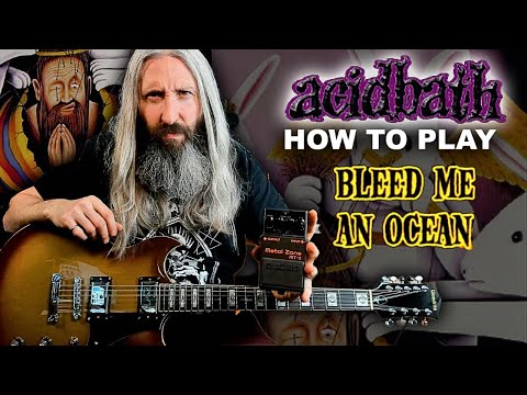 Acid Bath Reunion Special: How to Play Bleed Me an Ocean!