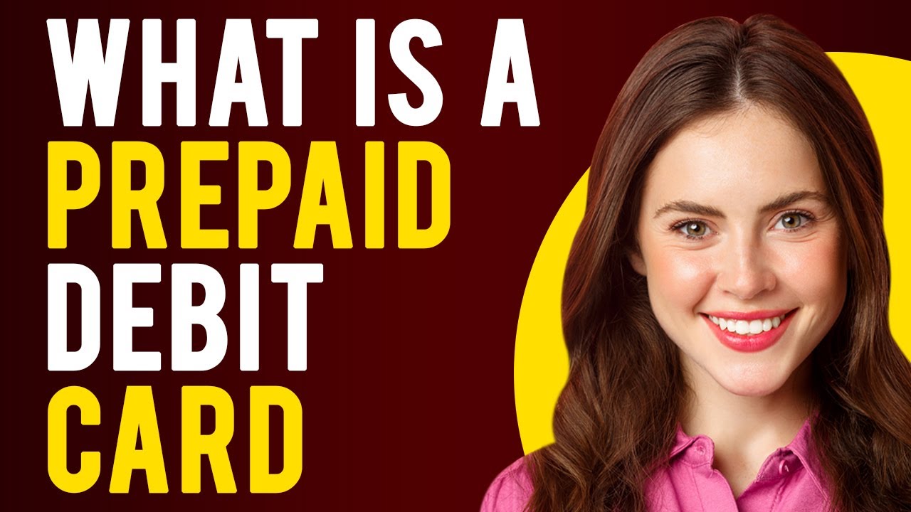 What is a Prepaid Debit Card? (How Does It Work?)