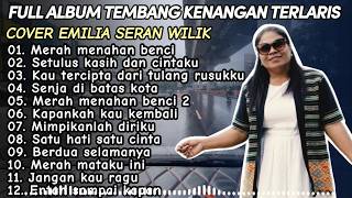 Download lagu EMILIA SERAN WILIK Cover Lagu Nostalgia Full Album || Playlist Lagu Nostalgia Terbaru 2026 mp3