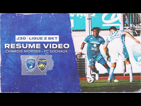 J30 : Chamois/Sochaux, le résumé vidéo