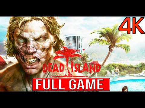 DEAD ISLAND DEFINITIVE EDITION Full Game Gameplay Walkthrough - No Commentary 4K (#DeadIsland )