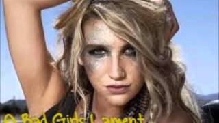 Kesha- A Bad Girl&#39;s Lament