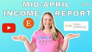 Mid-April Income Report For Amazon KDP, Etsy, & YouTube 2024!